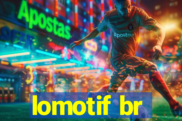 lomotif br